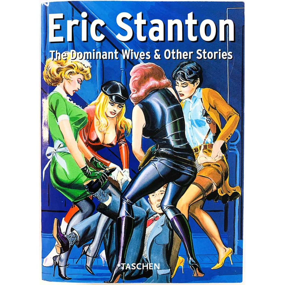 Dominant Wives and Other Stories 1980’s ISBN 3-8228-7435-3 Eric Stanton Käytetty kirja