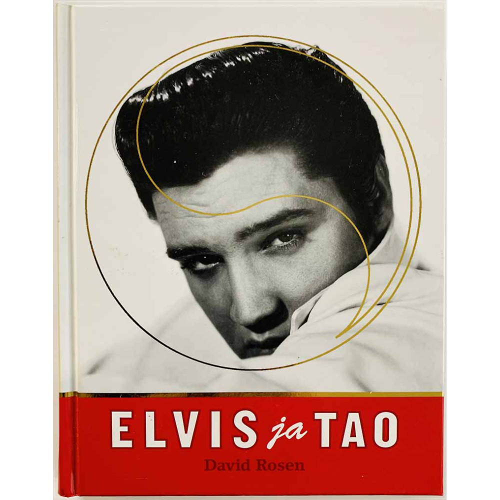 Elvis ja Tao : David Rosen - Något använd bok