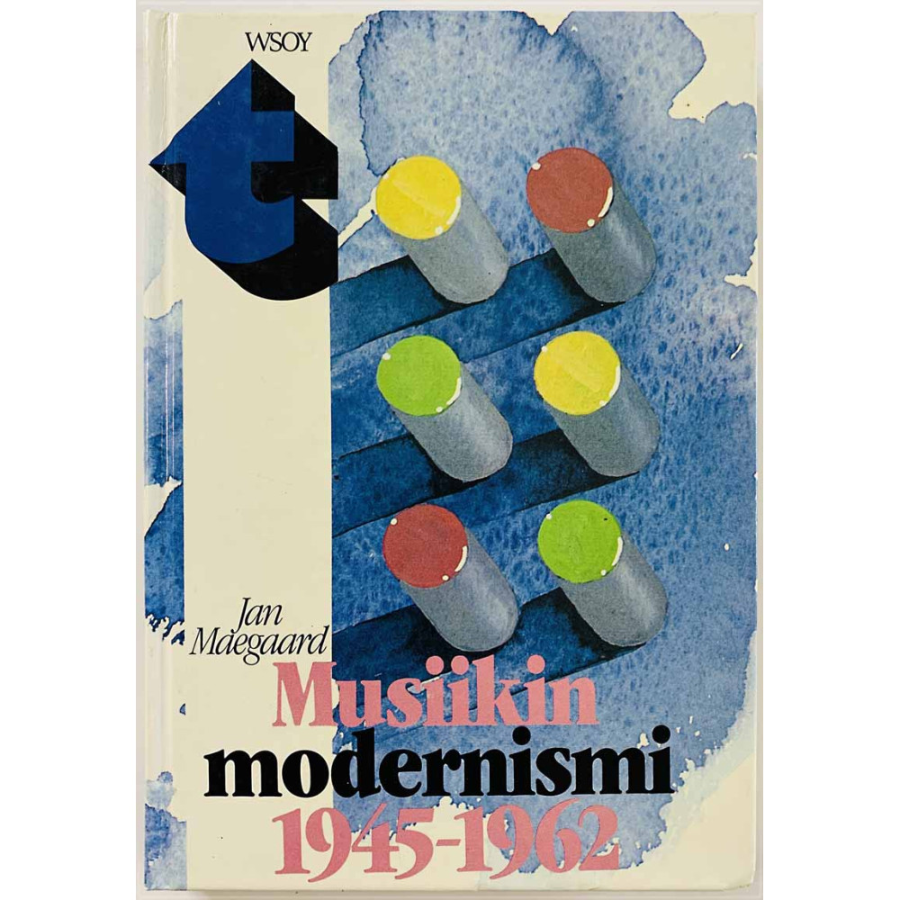 Musiikin modernismi 1945-1962 : Jan Maegaard suomentanut Seppo Heikinheimo - Något använd bok