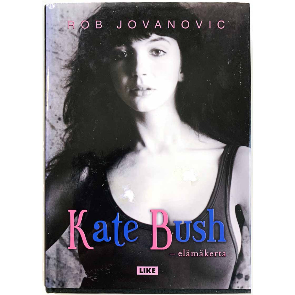 Kate Bush -elämäkerta 2006 ISBN 952-471-829-4 Rob Jovanovic suomentanut Anni Sumari Käytetty kirja