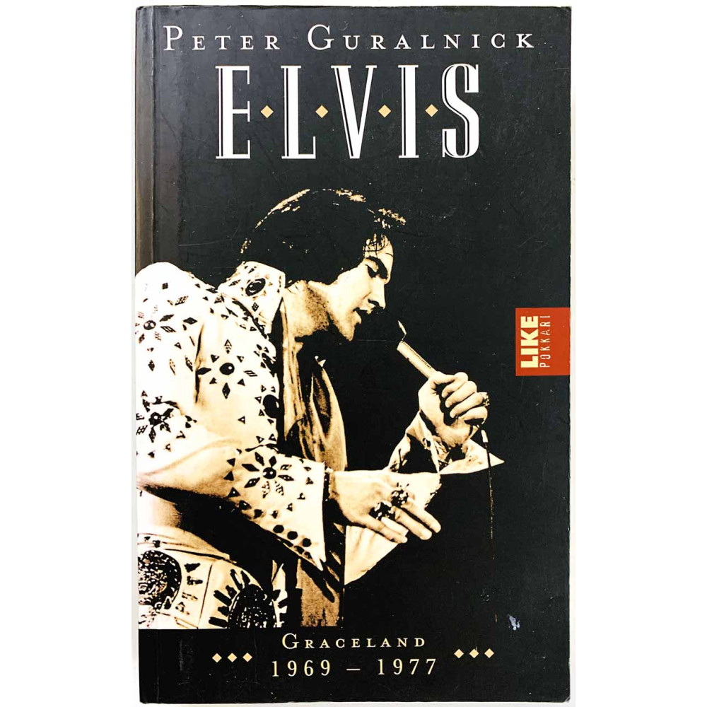 Elvis: Graceland 1969-1977 2003 ISBN 952-471-148-6 Peter Guralnick, suomentanut J. Pekka Mäkelä Käytetty kirja
