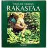 Missä me voisimme rakastaa 1973 ISBN 951-30-2289-7 Lars Björkman Käytetty kirja