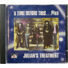 Julian's Treatment 1970/1973 SEE CD 288 A Time Before This...Plus CD Begagnat