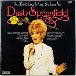Springfield Dusty LP You don't have to say you love me  kansi EX levy EX Käytetty LP