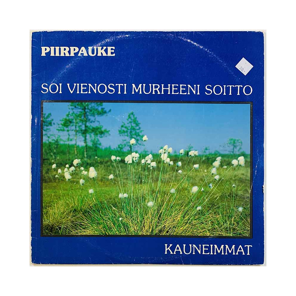 Piirpauke LP Soi vienosti murheeni soitto - Kauneimmat  kansi VG- levy EX Käytetty LP