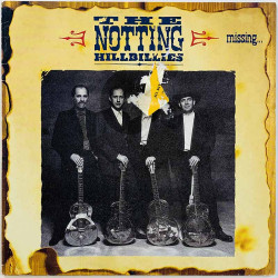 Notting Hillbillies LP Missing...Presumed Having a Good Time  kansi G levy EX Käytetty LP