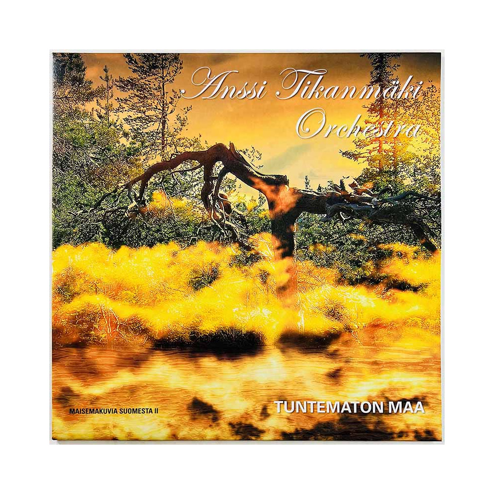 Anssi Tikanmäki Orchestra 2006/2017 AOP-17ALB07 Tuntematon maa maisemakuvia Suomesta II 