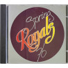 Royals CD Spring 76  kansi EX- levy EX Käytetty CD