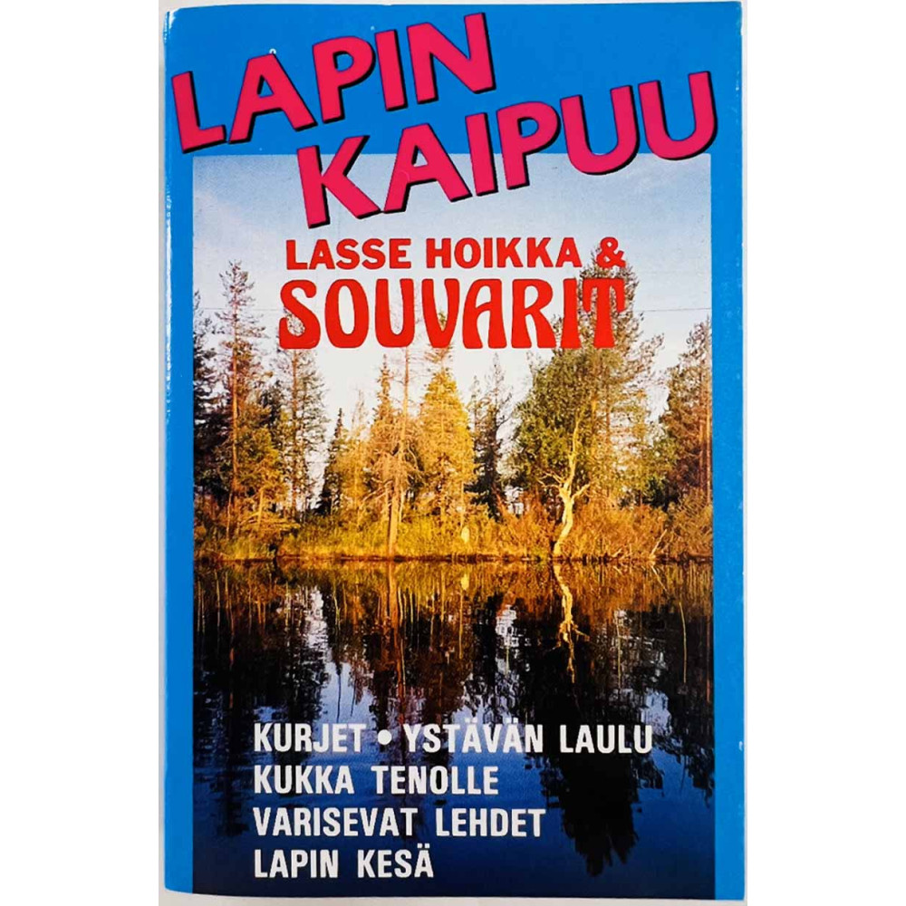Lasse Hoikka & Souvarit: Lapin kaipuu kansipaperi EX , musiikkikasetin kunto EX käytetty kasetti