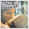 Ultra Bra LP Vesireittejä  vinyyli LP