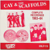 Cay & The Scaffolds LP Complete Recordings 1963-64  kansi VG+ levy EX Käytetty LP