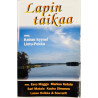 Eero Magga, Kauko Simonen, Markus Ketola: Lapin taikaa kansipaperi EX , musiikkikasetin kunto EX käytetty kasetti
