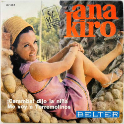 Ana Kiro 1969 07-585 Caramba dijo la Niña / Me voy a Torremolinos begagnad singelskiva