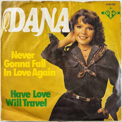 Dana käytetty 7” kuvakannella Never gonna fall in love again / Have love will travel  kansi VG- levy VG+ käytetty vinyylisingle 