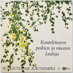 Kantelettaren poikien ja miesten lauluja 1969 OT 139 / 140 Runoutemme kauneimpia 3 EP begagnad singelskiva