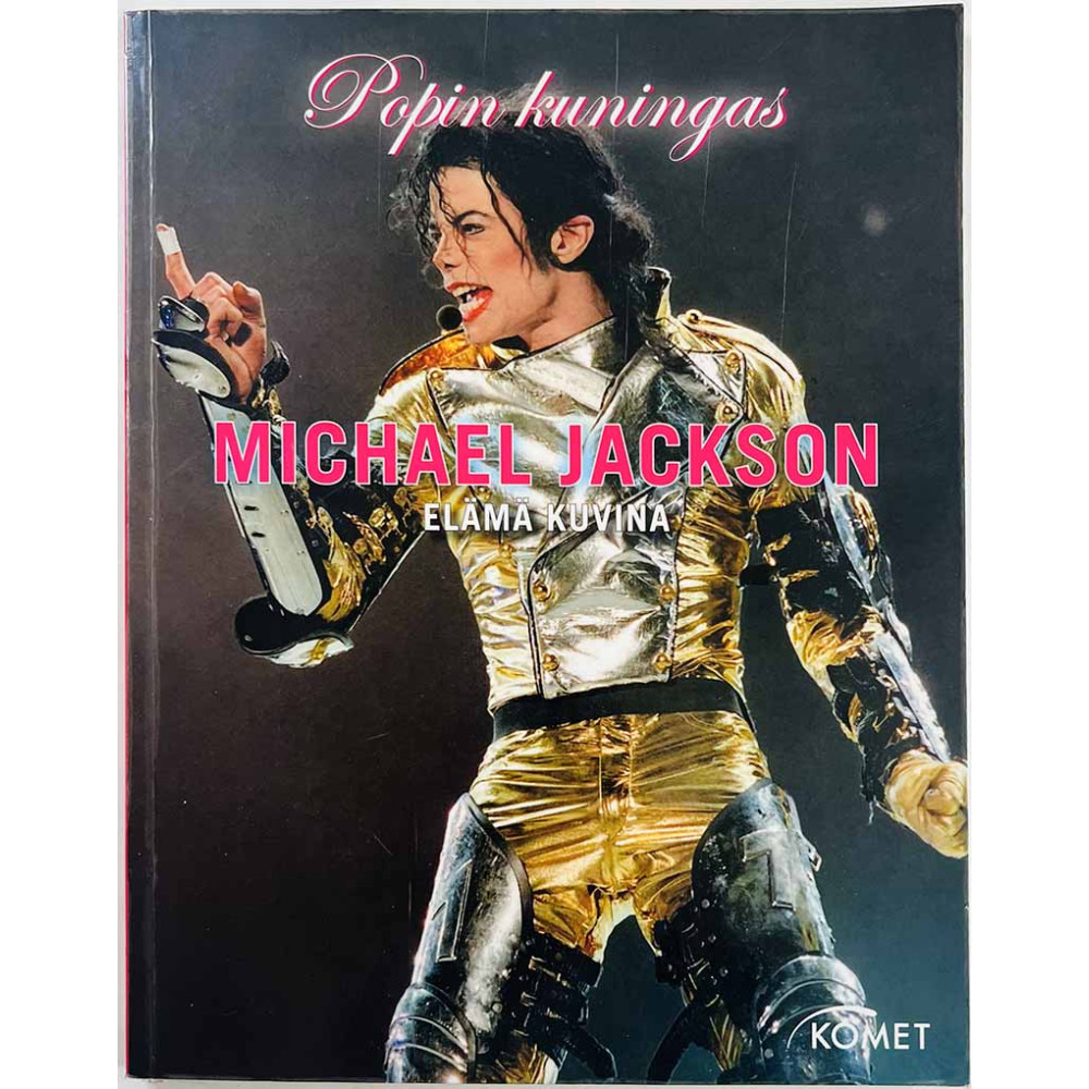 Jackson Michael 2010 ISBN 978-3-89836-995-4 Popin kuningas - elämä kuvina Käytetty kirja