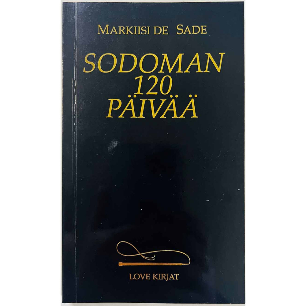 Markiisi De Sade suom. Heikki Kaskimies 1989 ISBN 951-8978-03-4 Sodoman 120 päivää Käytetty kirja