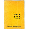 Sex 300 variaatiota : Eroottista taidetta kuvina - Något använd bok