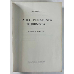 Mykle Agnar, suomennos Olli Nuorto : Laulu punaisesta rubiinista - Något använd bok