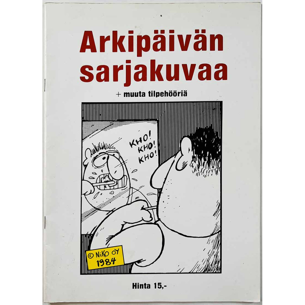 Arkipäivän sarjakuvaa 1984 1984 + muuta tilpehööriä Niko oy 1984 sarjakuva