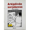 Arkipäivän sarjakuvaa 1984 1984 + muuta tilpehööriä Niko oy 1984 sarjakuva