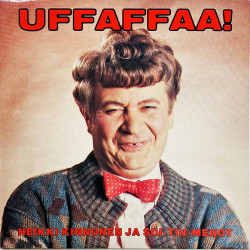 Heikki Kinnunen ja soi-tin-menot 1986 AMX 1057 UFFAFFAA! omslag utan vinyl