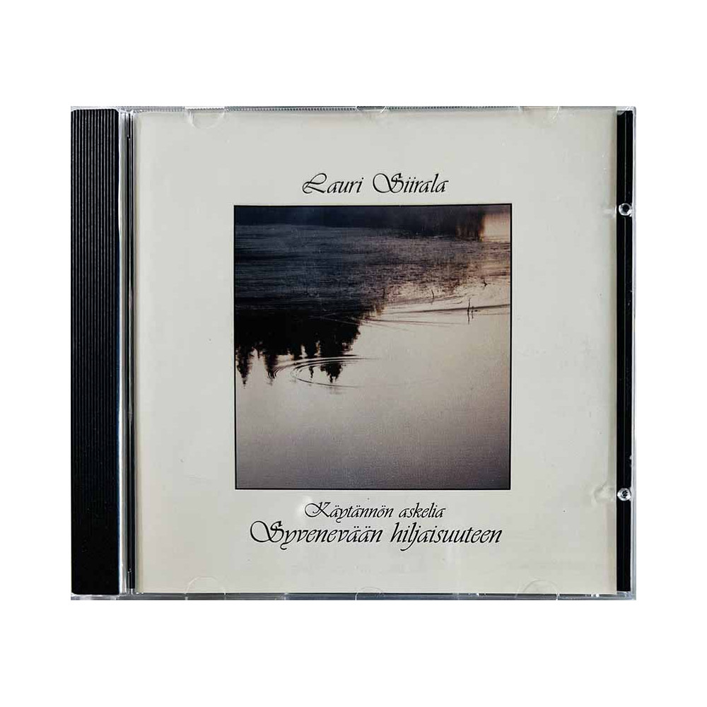 Siirala Lauri CD Käytännön askelia syvenevään hiljaisuuteen  kansi EX levy EX Käytetty CD