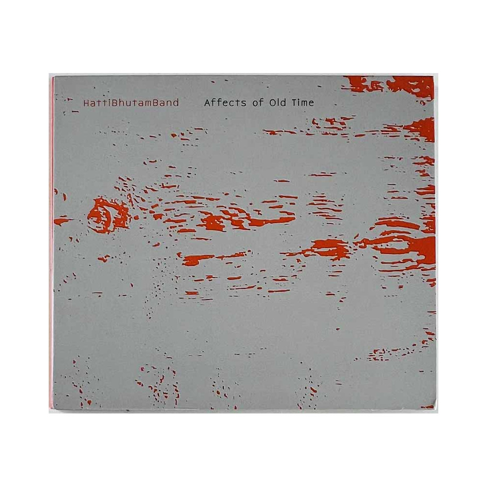 HattiBhutamBand CD Affects Of Old Time  kansi EX levy EX- Käytetty CD