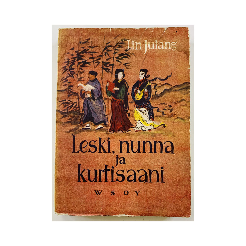 Lin Jutang 1953  Leski, nunna ja kurtisaani Käytetty kirja