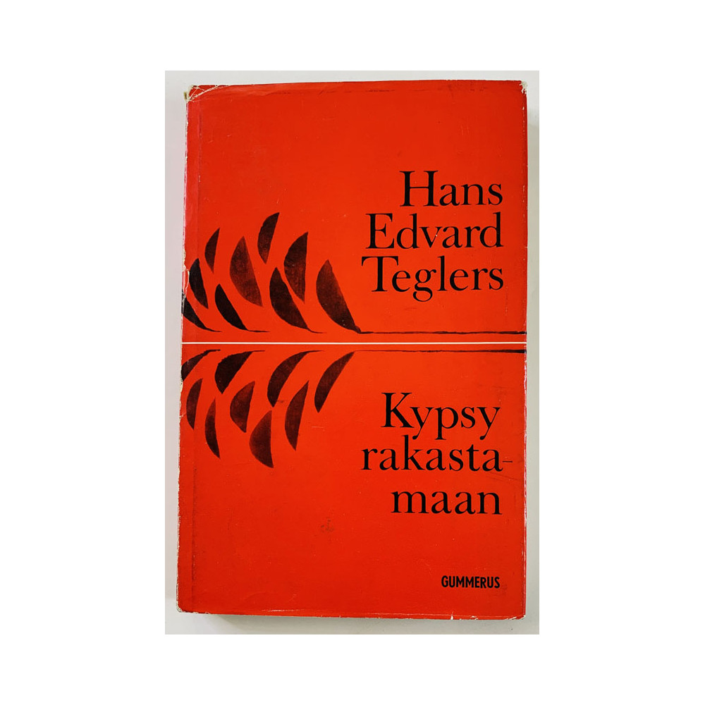 Teglers Hans Edvard 1967  Kypsy rakastamaan Käytetty kirja