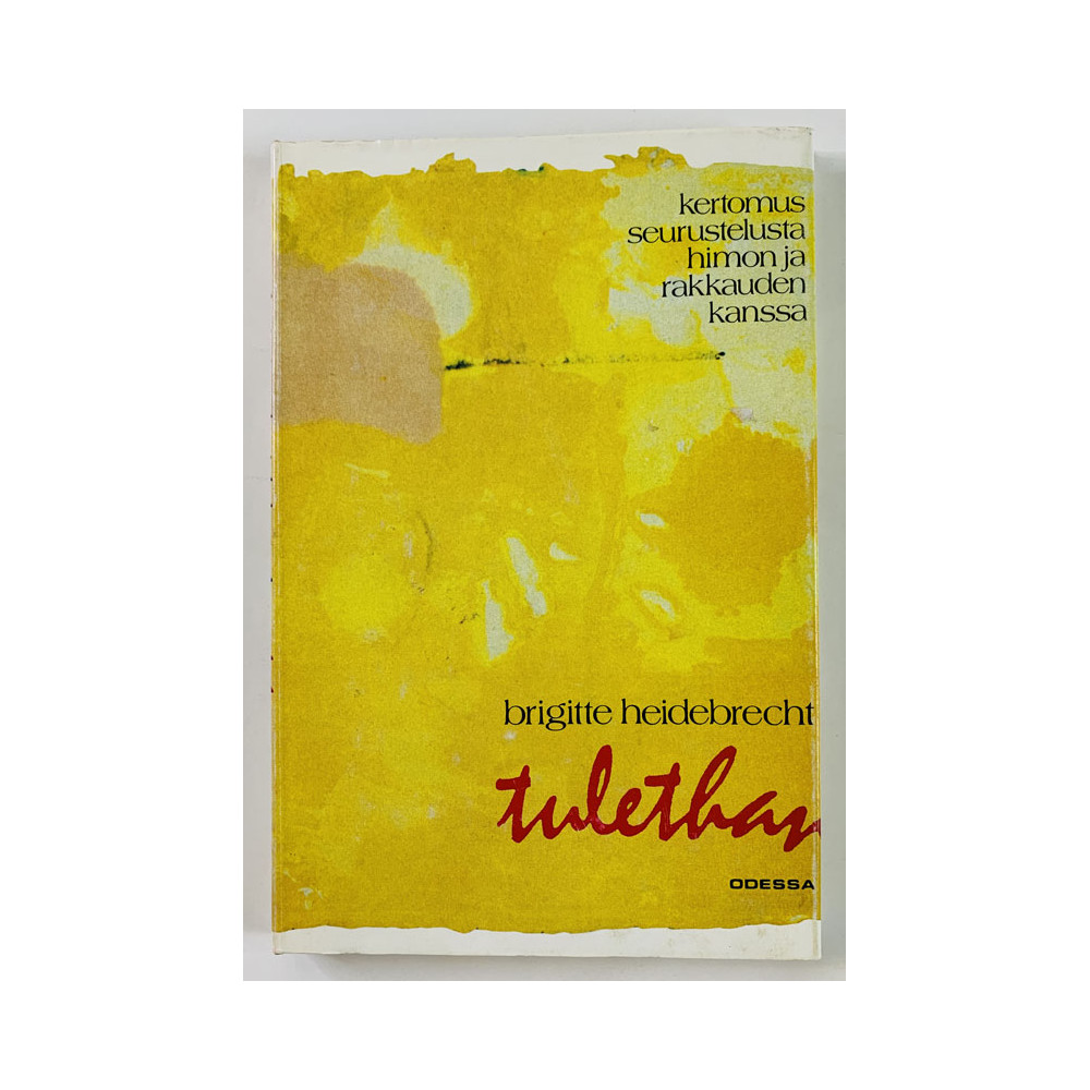 Heidebrecht Brigitte 1984 ISBN 951-9178-07-4 Tulethan Käytetty kirja