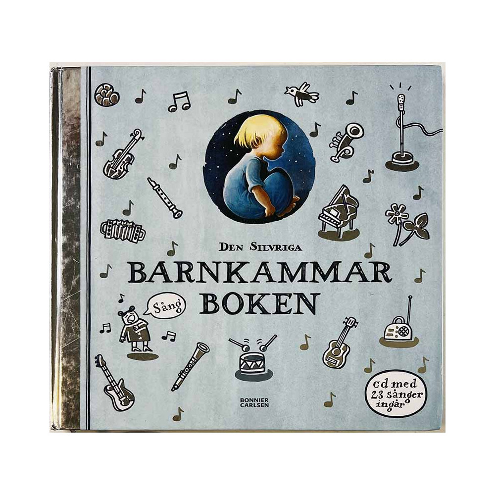 Den silvriga barnkammarboken 2004/2011 ISBN 978-91-638-4144-6 kirja + CD med 23 sånger ingår Käytetty kirja