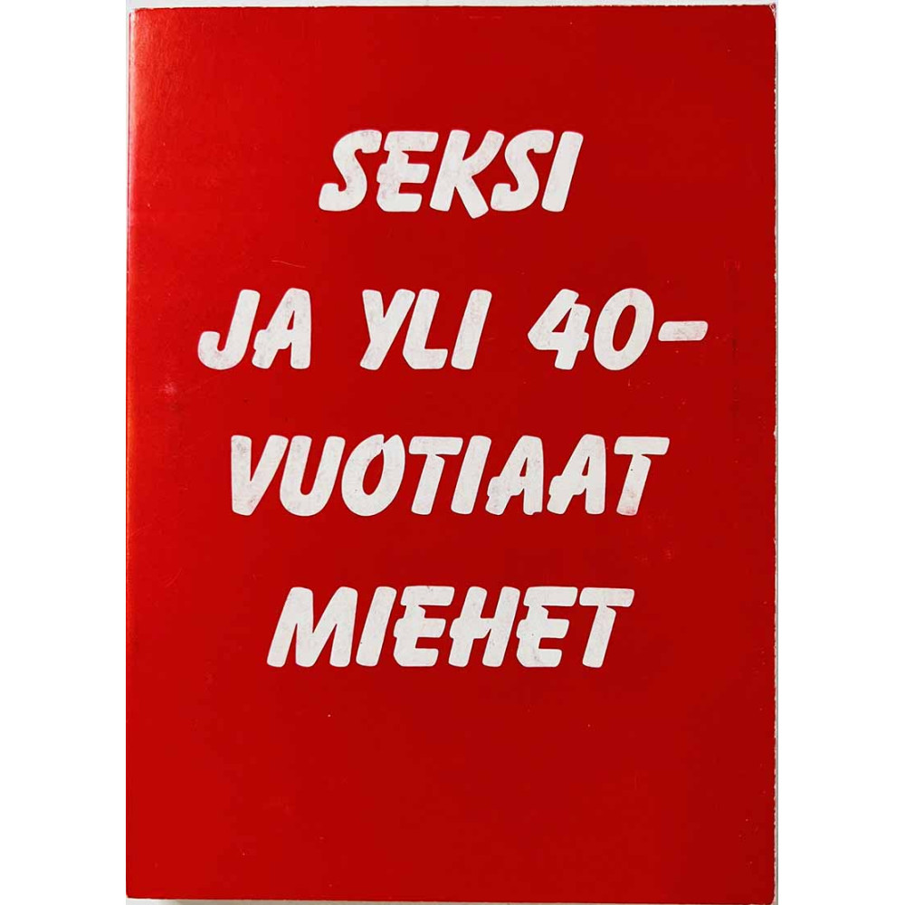 Seksi ja yli 40-vuoiaat miehet :  - Något använd bok