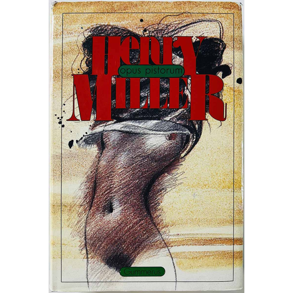 Miller Henry 1985 ISBN 951-20-2554-x Opus pistorum 2. painos Käytetty kirja