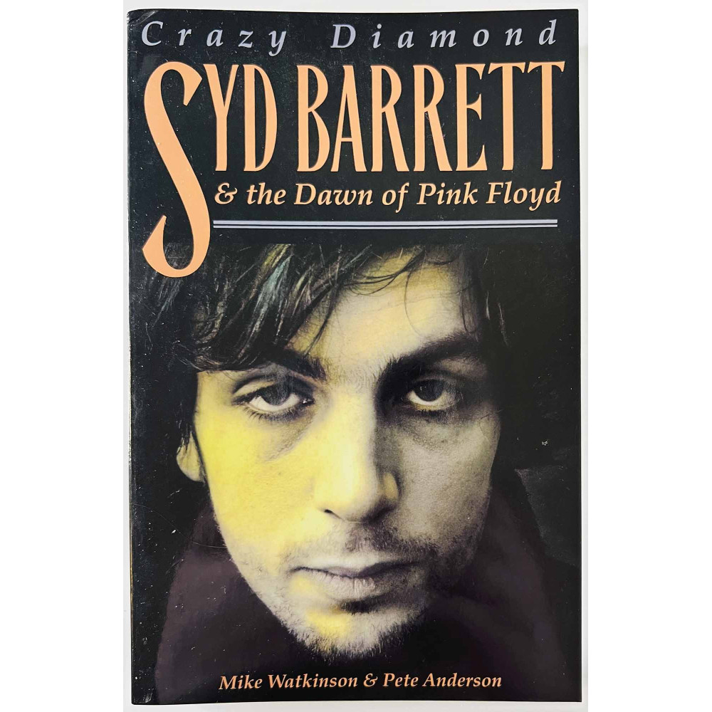 Crazy Diamond, Syd Barrett 2001 ISBN 0-7119-8835-8 Mike Watkinson & Pete Anderson Käytetty kirja
