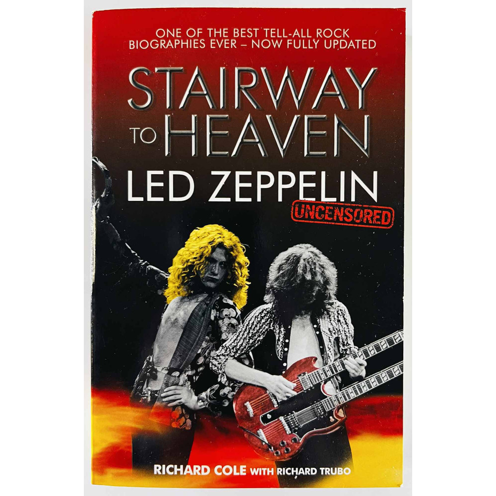 Stairway to Heaven, Led Zeppelin 2004 ISBN 0-7434-8985-3 Richard Cole with Richard Trubo Käytetty kirja