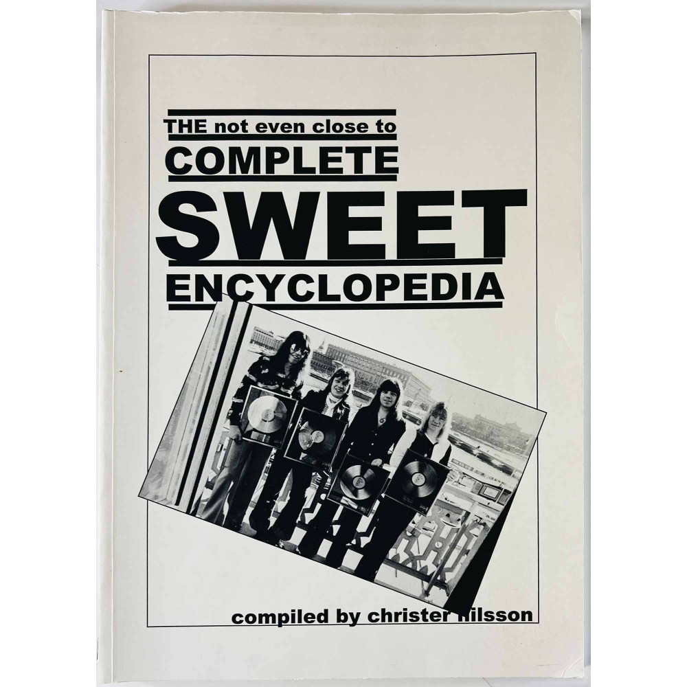 The not even close to Complete Sweet encyclopedia 1997 ISBN 91-972682-3-2 compiles by christer nilsson Käytetty kirja