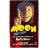 Moon the loon 1981 ISBN 0 352 30505 2 Amazing rock and roll life of Keith Moon Käytetty kirja