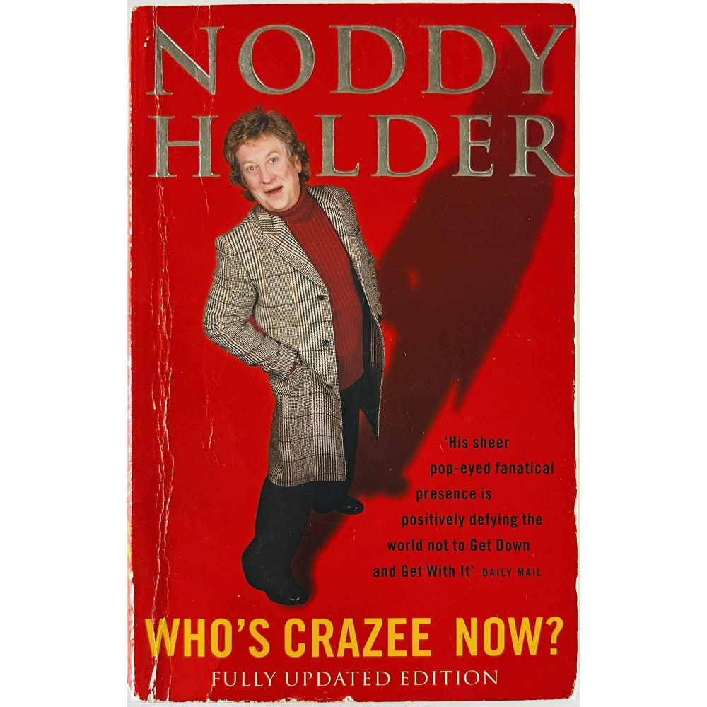 Noddy Holder Who’s Crazee Now? 2000 ISBN 0 09 187503x My autobiography with Lisa Verrico Käytetty kirja