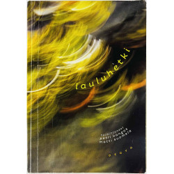 Lauluhetki 2000 ISBN 951-1-16441-4 toimittaneet Patri Kangas, Matti Suomela Käytetty kirja