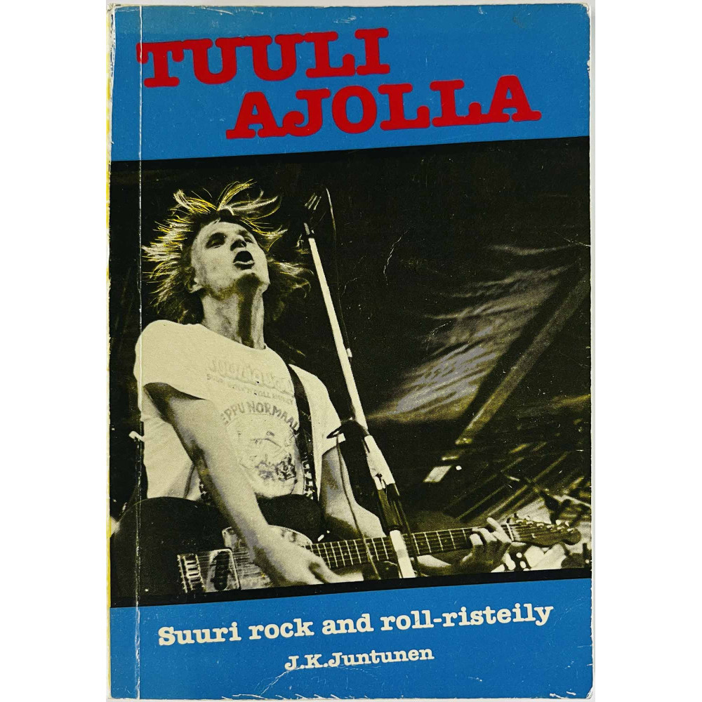 Tuuliajolla suuri rock and roll-risteily 1981 Soundi-kirja 13 J.K. Juntunen Käytetty kirja