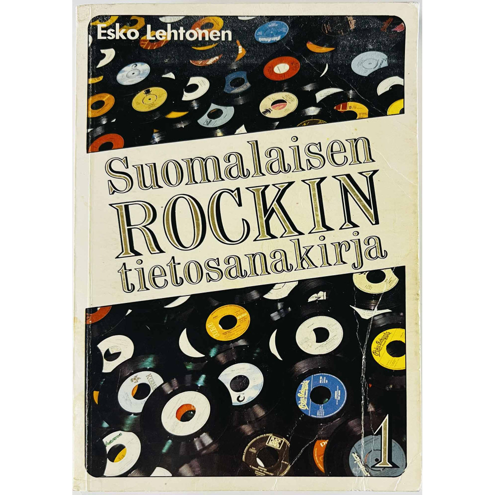 Suomalaisen rockin tietosanakirja 1983 23 Esko Lehtonen osa 1 artistit A - L Käytetty kirja