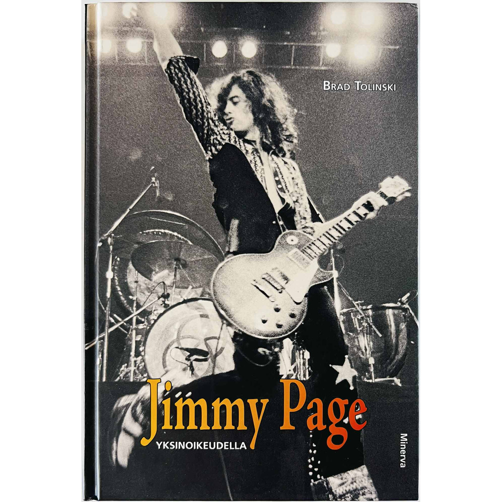 Jimmy Page yksinoikeudella 2013 ISBN 978-952-492-736-9 by Bra Tolinski Käytetty kirja