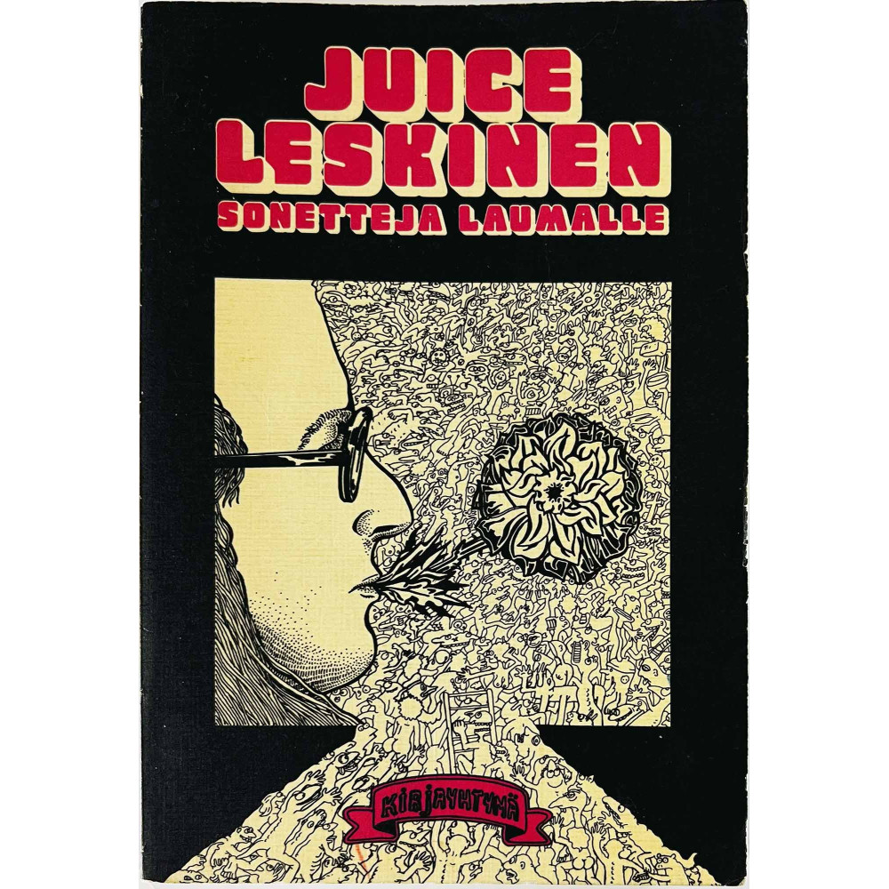 Leskinen Juice 1975 ISBN 951-26-1108-2 Sonetteja laumalle Käytetty kirja