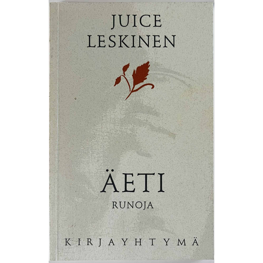 Leskinen Juice 1994 ISBN 951-26-3926-2 Äeti runoja Käytetty kirja