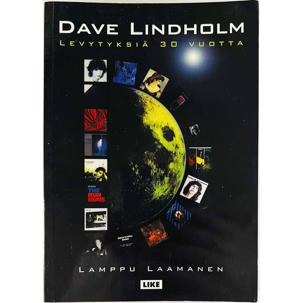 Lindholm Dave 2001 ISBN 951-578-845-5 Levytyksiä 30 vuotta, Lamppu Laamanen Käytetty kirja