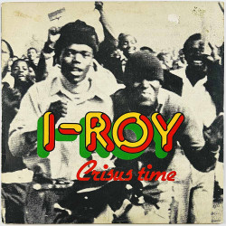 I-Roy LP Crisus time  kansi VG- levy EX Käytetty LP