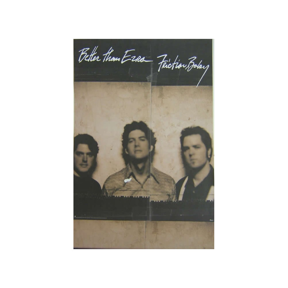 Juliste BETTER THAN EZRA, FRICTION paha vaurio keskellä alhaalla - 51CM X 76CM