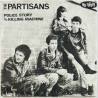 Partisans käytetty 7” kuvakannella Police story / Killing machine  kansi VG+ levy VG+ käytetty vinyylisingle PS