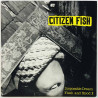 Citizen Fish käytetty 7” kuvakannella Disposable dream / Flesh and blood II  kansi EX levy EX käytetty vinyylisingle PS